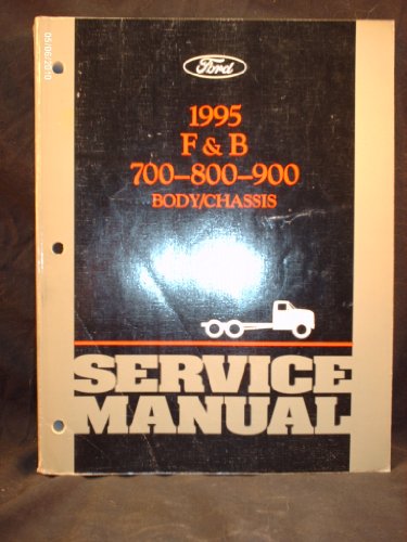 1995 Ford F & B 700-800-900 Body / Chassis Shop Service Repair Manual