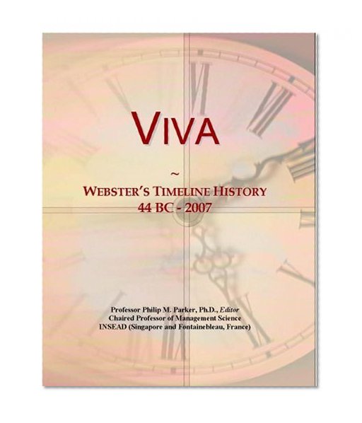 Viva: Webster's Timeline History, 44 BC - 2007