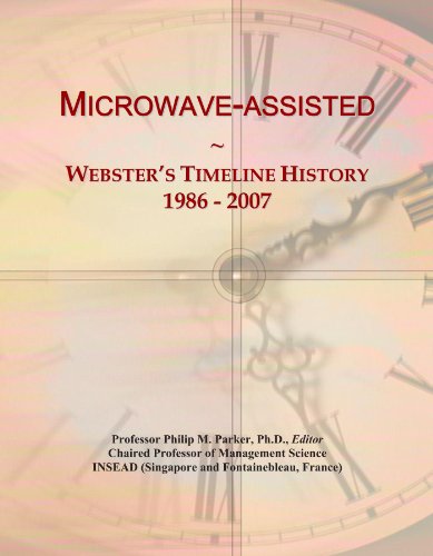 Microwave-assisted: Webster's Timeline History, 1986 - 2007