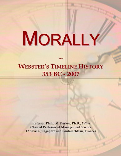 Morally: Webster's Timeline History, 353 BC - 2007