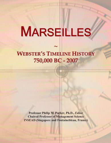 Marseilles: Webster's Timeline History, 750,000 BC - 2007