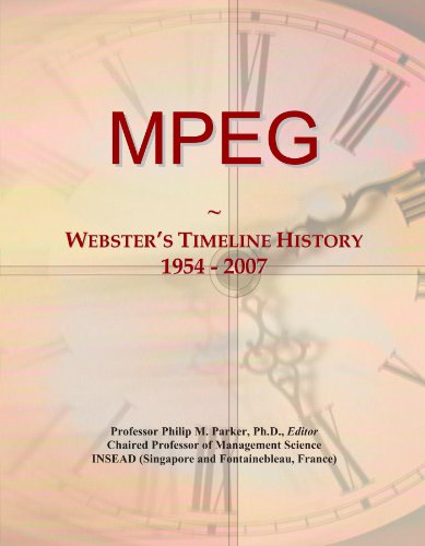 MPEG: Webster's Timeline History, 1954 - 2007