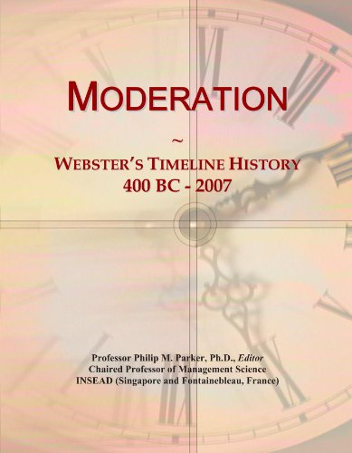Moderation: Webster's Timeline History, 400 BC - 2007