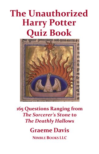 Ultimate Unauthorized Harry Potter Quiz Book: 165 Questions Ranging from The Sorcerer's Stone to The Deathly Hallows