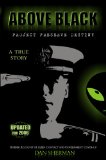 ABOVE BLACK - Project Preserve Destiny - An Insider's Account of Alien Contact and Government Coverup