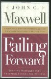 Failing Forward: Turning Mistakes into Stepping Stones for Success [Hardcover]