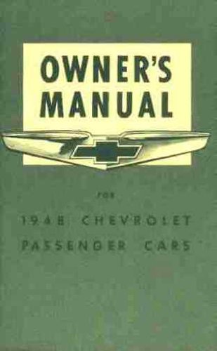 1948 CHEVROLET CARS OWNERS INSTRUCTION & OPERATING MANUAL - GUIDE - INCLUDES:Stylemaster, Fleetmaster, Fleetline, Station Wagon, & Sedan Delivery Models - 48 CHEVY