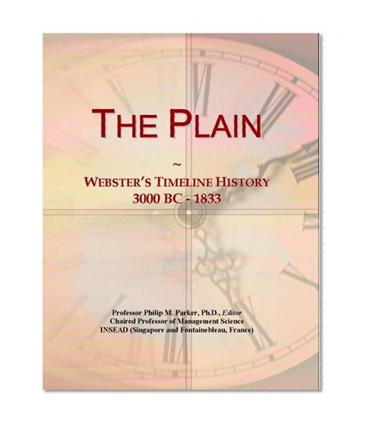 The Plain: Webster's Timeline History, 3000 BC - 1833