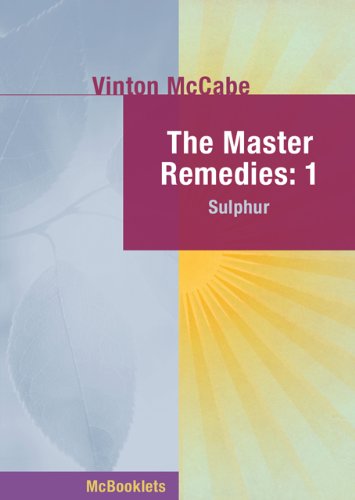 The Master Remedies: 1 Sulphur (Homeopathy in Thought and Action)