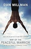 WAY OF THE PEACEFUL WARRIOR: A Book That Changes Lives