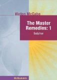 The Master Remedies: 1 Sulphur (Homeopathy in Thought and Action)