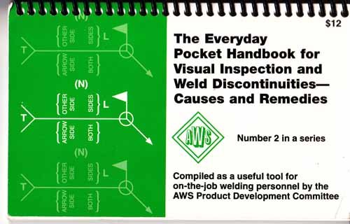 Visual Inspection and Weld Discontinuities - Causes and Remedies (Everyday Pocket Handbook, 2)