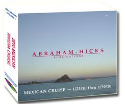 Abraham Hicks Mexican Cruise - 1/23/10 thru 1/30/10