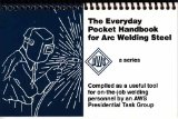 Arc Welding Steel (The Everyday Pocket Handbook)