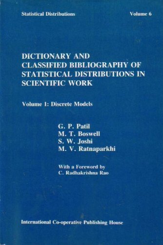 Dictionary and Classified Bibliography of Statistical Distributions in Scientific Work (Volume 1: Discrete Models) (Statistical Distributions in Scientific Work, Volume 6)1984