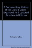 A Documentary Hisotry Of The United States - expanded and updated Bicentennial Edition!
