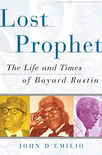 Lost Prophet: The Life and Times of Bayard Rustin