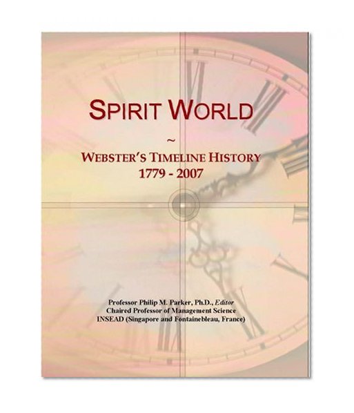 Spirit World: Webster's Timeline History, 1779 - 2007