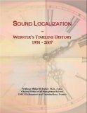 Sound Localization: Webster's Timeline History, 1951 - 2007