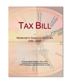 Tax Bill: Webster's Timeline History, 1701 - 2007