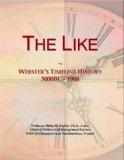 The Like: Webster's Timeline History, 3000BC - 1908