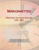 Marionnettes: Webster's Timeline History, 1750 - 2007