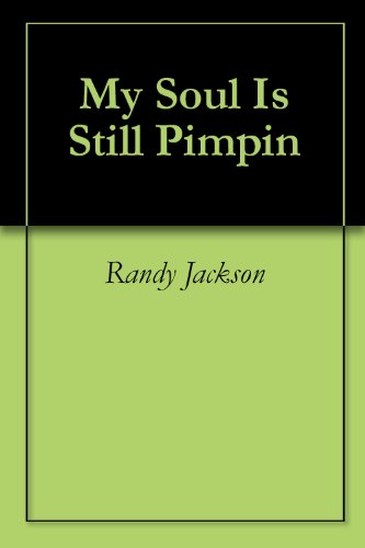 My Soul Is Still Pimpin