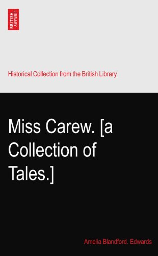 Miss Carew. [a Collection of Tales.]