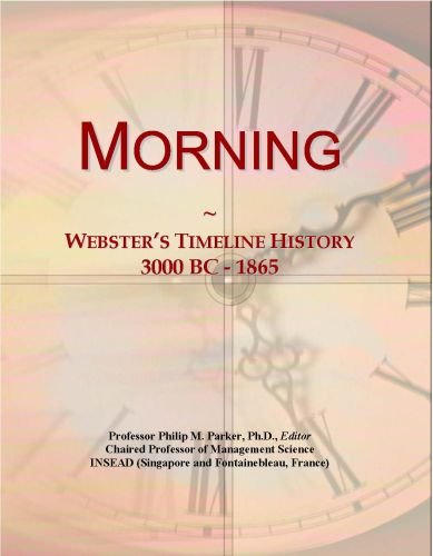 Morning: Webster's Timeline History, 3000 BC - 1865