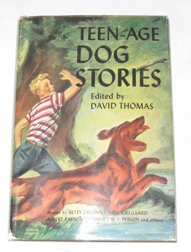 Teen-Age Dog Stories (Teen-Age Library, 10)