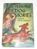 Teen-Age Dog Stories (Teen-Age Library, 10)