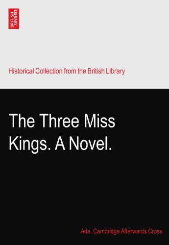 The Three Miss Kings. A Novel.