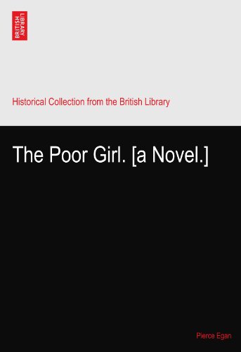 The Poor Girl. [a Novel.]