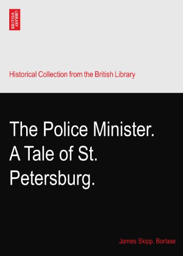 The Police Minister. A Tale of St. Petersburg.