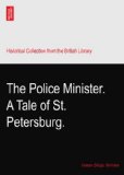 The Police Minister. A Tale of St. Petersburg.