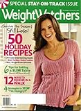 Weight Watchers November/December 2009 Stay-On-Track Issue, 50 Holiday Recipes, 6 Tips for Setting a Slim Table, 12 Ways to Squeeze In a Walk, 4 Strategies to Stop "I'm Hungry", Best Turkey, Easy Gingerbread Houses