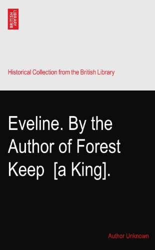 Eveline. By the Author of Forest Keep? [a King].