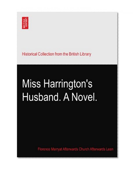 Miss Harrington's Husband. A Novel.