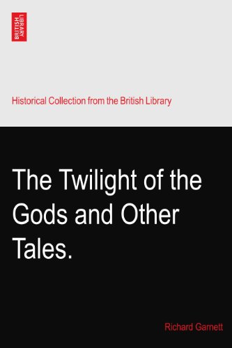 The Twilight of the Gods and Other Tales.