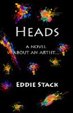 Heads: A Novel about an Artist (Kindle Edition)