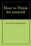 Dare to Think for yourself