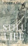 Still Life: a novella of loss and love (Still Life series, Book 1)