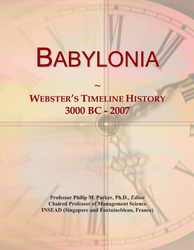 Babylonia: Webster's Timeline History, 3000 BC - 2007