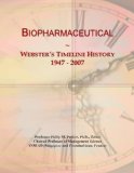 Biopharmaceutical: Webster's Timeline History, 1947 - 2007