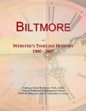 Biltmore: Webster's Timeline History, 1800 - 2007