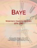 Baye: Webster's Timeline History, 1578 - 2007