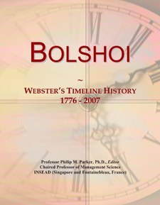 Bolshoi: Webster's Timeline History, 1776 - 2007