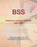 BSS: Webster's Timeline History, 1832 - 2007