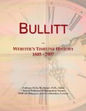 Bullitt: Webster's Timeline History, 1685 - 2007