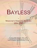 Bayless: Webster's Timeline History, 1834 - 2007
